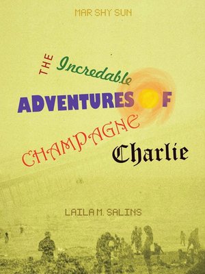cover image of The Incredible Adventures of Champagne Charlie